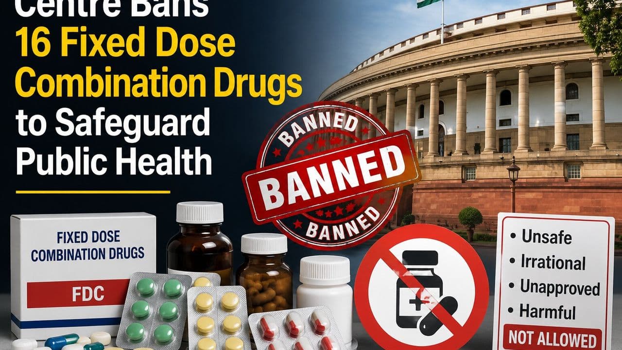 The Union Health Ministry has banned 16 Fixed Dose Combination